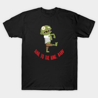 hail to the king baby zombie t-shirt T-Shirt